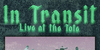 In Transit live @The Tote Upstairs w/ Phoenix Street + Mondo Cane + Big Breakfast