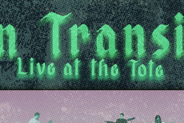 In Transit live @The Tote Upstairs w/ Phoenix Street + Mondo Cane + Big Breakfast