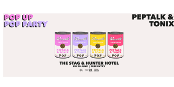 Pop up Pop Party w/ PepTalk & Tonix - FREE ENTRY