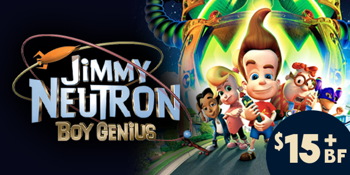JIMMY NEUTRON: BOY GENIUS (G) Presented in 35mm Film