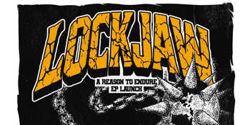 LOCKJAW 'A Reason To Endure' EP Launch - w/ Lay Low, Knifepoint, Rile, and No Truce.