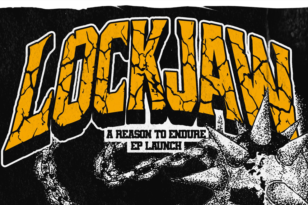 LOCKJAW 'A Reason To Endure' EP Launch - w/ Lay Low, Knifepoint, Rile, and No Truce.