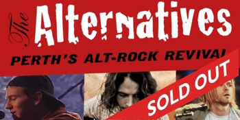 SOLD OUT! - THE ALTERNATIVES - THE BEST OF 90S GRUNGE | DUNCRAIG