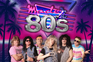 MADE IN THE 80s - 80's Tribute Celebration