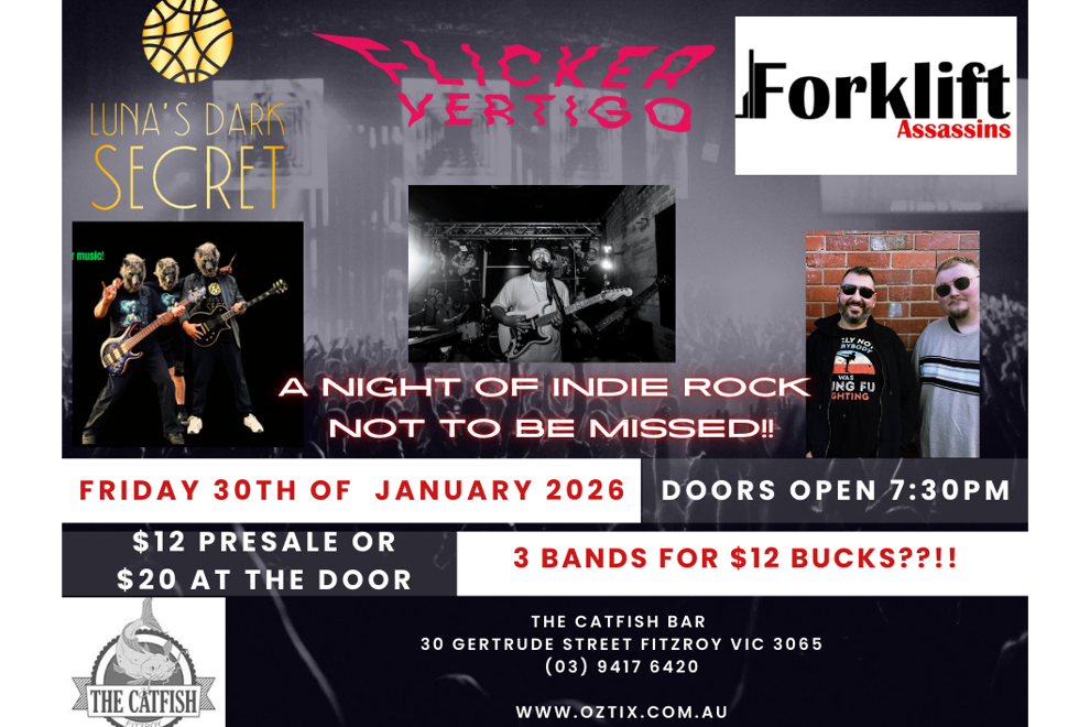 LUNA'S DARK SECRET + FORKLIFT ASSASINS + FLICKER VERTIGO