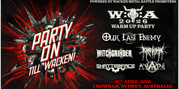 Wacken 35th Anniversary Pre Party live at Crowbar Sydney in Leichhardt on April 18, 2026 - Concert poster