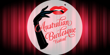 THE AUSTRALIAN BURLESQUE FESTIVAL – NOIR EXOTIQUE!