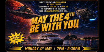 May the 4th be with you | Star Wars Themed Party | Newcastle Harbour Cruise