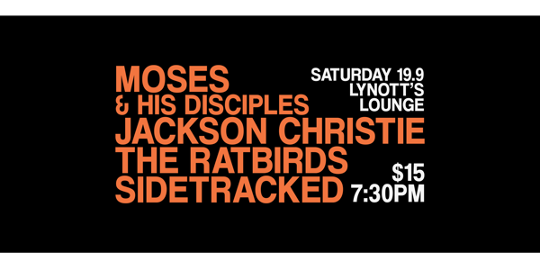 Moses And His Disciples, Jackson Christie, The Ratbirds & Sidetracked live at Lynott's Lounge - Concert poster