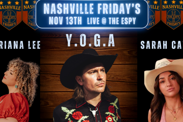 Nashville Friday's w/ Y.O.G.A, Sarah Catania, Briana Lee