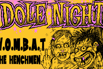 HARRYS BIRTHDAY DOLE NIGHT w/ W.O.M.B.A.T & The Henchmen