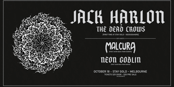 Jack Harlon And The Dead Crows, Malcura & Neon Goblin at Stay Gold!