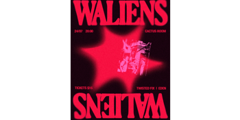 Waliens at Cactus Room
