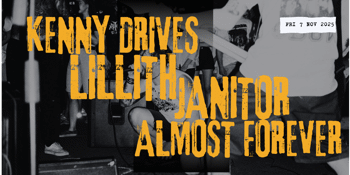 KENNY DRIVES / LILLITH / JANITOR / ALMOST FOREVER – LIVE @ 459