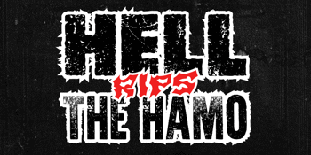 HELL RIPS THE HAMO VOL. XIII