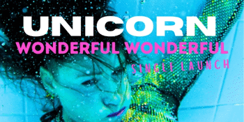 Unicorn - Wonderful Wonderful single launch