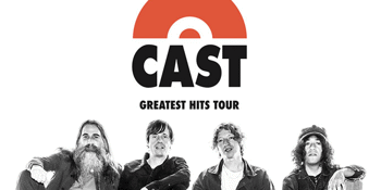 CAST - Greatest Hits Tour