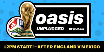 OASIS Unplugged by NOASIS - England V Mexico World Cup Post Match Party