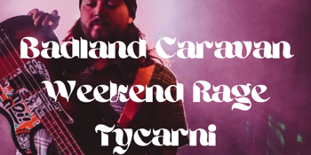 Badland Caravan, Weekend Rage, Tycarni.