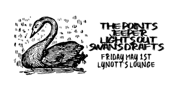 The Points, Jeeper, Lights Out & Swan's Drafts