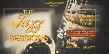 Mansfield Sessions - The Jazz Sessions Vol. 1 featuring Robyn Brown & The Indigo Collective
