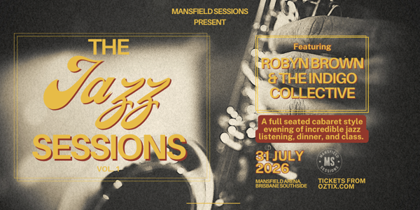 Mansfield Sessions - The Jazz Sessions Vol. 1 featuring Robyn Brown & The Indigo Collective live at Mansfield Arena - Concert poster
