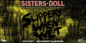 SISTERS DOLL CELEBRATE 40 YEARS OF SLIPPERY WHEN WET