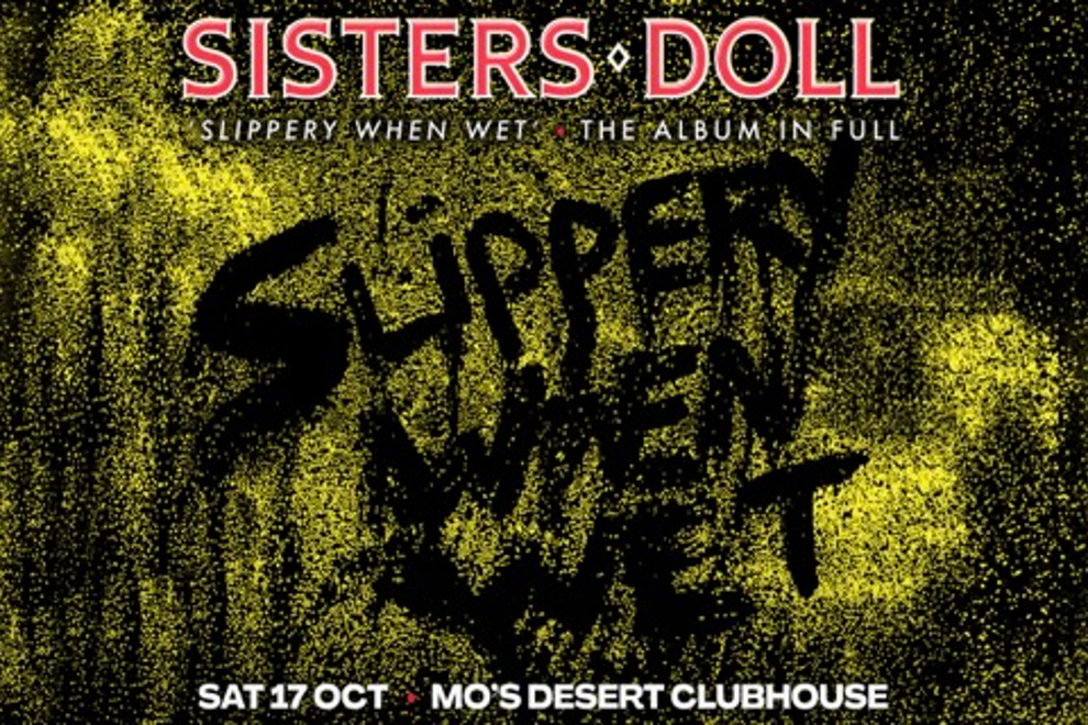 SISTERS DOLL CELEBRATE 40 YEARS OF SLIPPERY WHEN WET