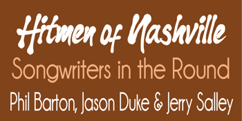 Hitmen Of Nashville Songwriters in the Round - Phil Barton, Jason Duke & Jerry Salley