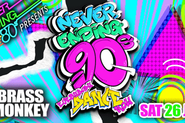 Never Ending 80s PRESENTS Never Ending 90s Everybody Dance Now!