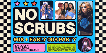 NO SCRUBS: 90s + Early 00s Party - Elizabeth Beach