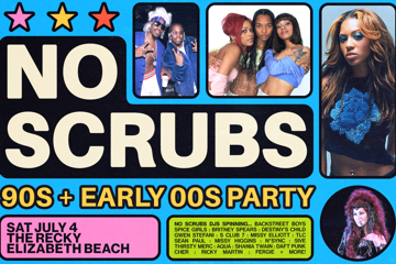 NO SCRUBS: 90s + Early 00s Party - Elizabeth Beach
