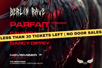 BERLIN RAVE (Brisbane) ft PARFAIT (France)