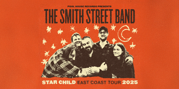 The Smith Street Band & Guests
