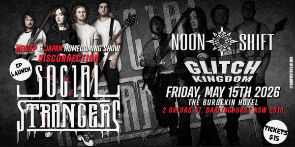 Social Strangers – Disconnection EP Launch & Japan Homecoming Show live at Burdekin Hotel - Concert poster
