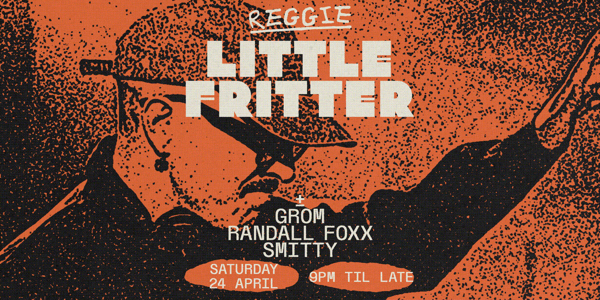 Reggie Presents: Little Fritter [AU] live at Reggie Bar in Launceston on April 24, 2026 - Concert poster