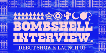 Bombshell Interview Debut Show w/ Fay Psalm + Keira J and the Mice