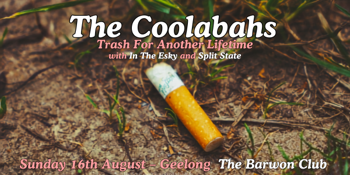 The Coolabahs "Trash For Another Lifetime" Single Tour