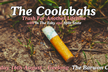 The Coolabahs "Trash For Another Lifetime" Single Tour