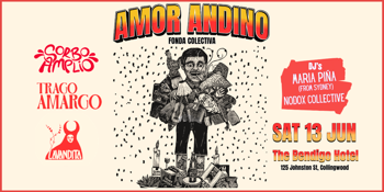 Amor Andino ft. Lavandita, Trago Amargo & Sorbo Amplio + DJ Maria Piña & Nodox Collective