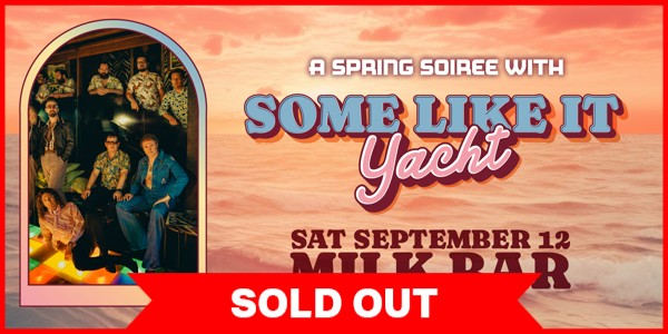 Some Like It Yacht: A Spring Soirée live at Milk Bar - Concert poster