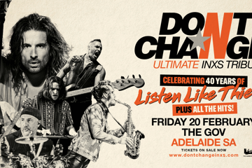 Don't Change - Ultimate INXS Tribute