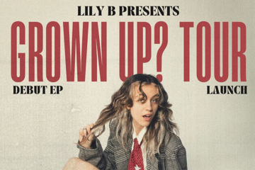LILY B’s Grown Up? EP Tour