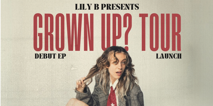 LILY Bs Grown Up? EP Tour