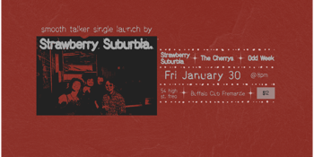 Strawberry Suburbia - Smooth Talker Single Launch!