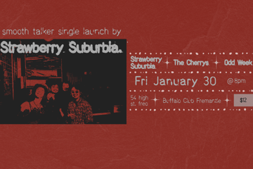 Strawberry Suburbia - Smooth Talker Single Launch!