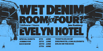 Wet Denim 'Room for Four' Residency - Week 3