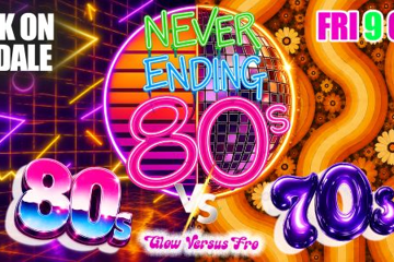 NEVER ENDING 80S PRESENTS: 80S Vs 70s GLOW Vs FRO