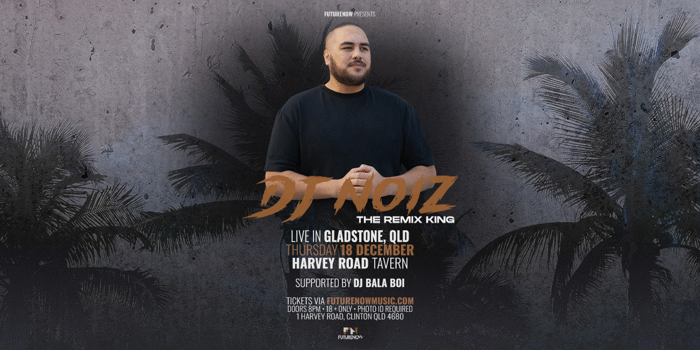 DJ NOIZ - LIVE IN GLADSTONE