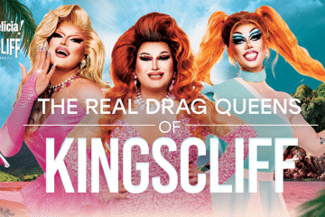 THE REAL DRAG QUEENS OF KINGSCLIFF